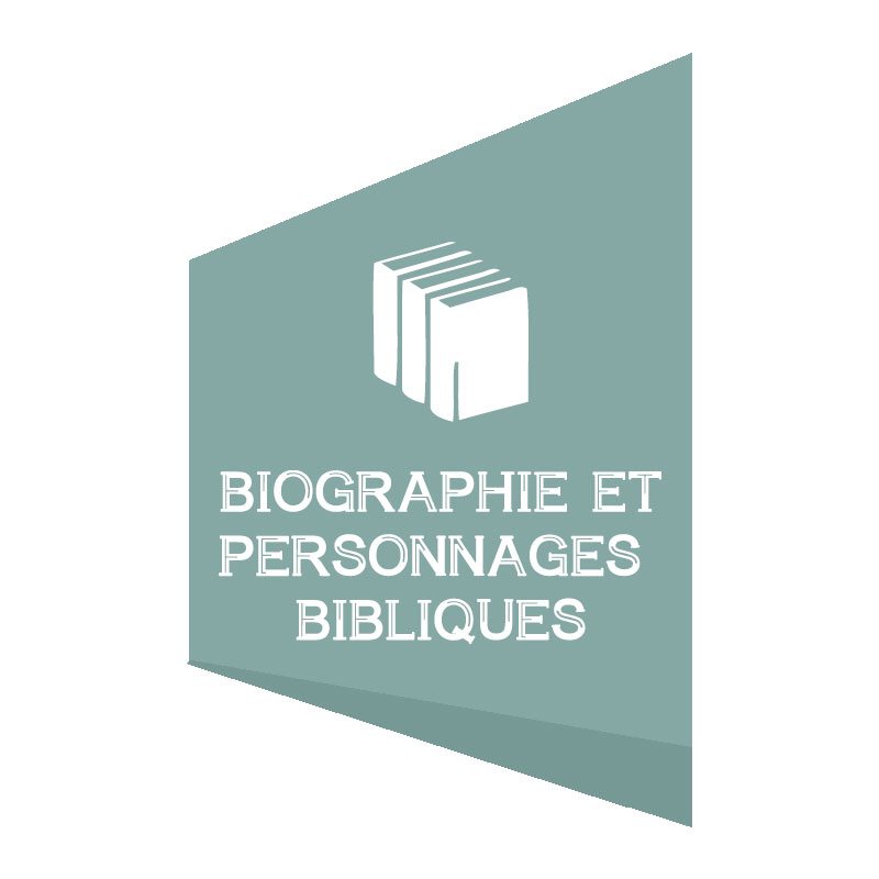 BIOGRAPHIE & PERSONNAGES BIBLIQUES
