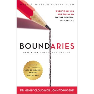 Boundaries Updated and Expanded Edition : When to Say Yes, How to Say No To Take Control of Your Life
