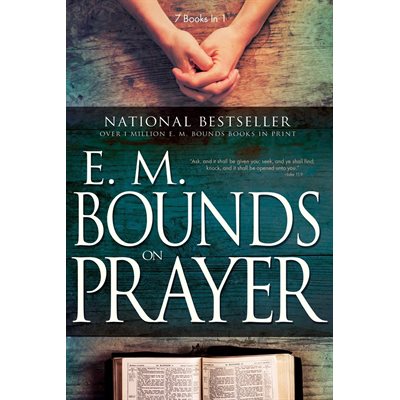 E.M. Bounds On Prayer