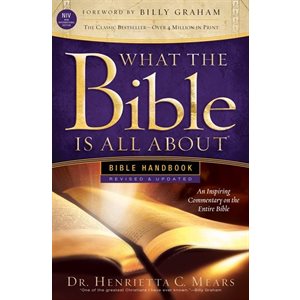 What the Bible Is All About NIV: Bible Handbook, Revised & Updated