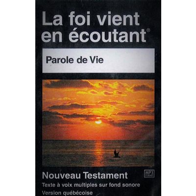 MP3 - Nouveau Testament Version Parole de Vie (La Foi vient en écoutant)