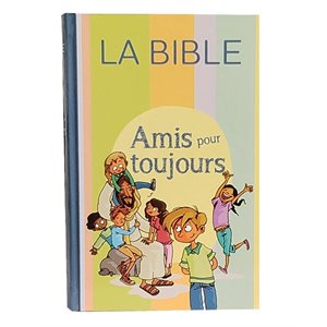 Amis Pour Toujours - La Bible Parole de Vie