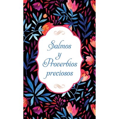 Salmos y Proverbios preciosos (Psalms and Precious Proverbs)