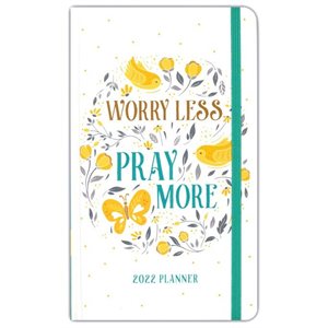 2022 Planner Worry Less, Pray More