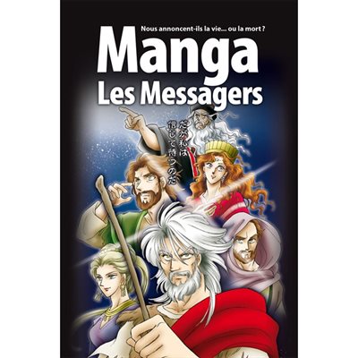 La Bible Manga : Tome 3, Les messagers - Nous annoncent-ils la vie... ou la mort ?