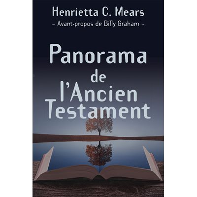 Panorama de l’Ancien Testament - Une étude générale de la Parole de Dieu