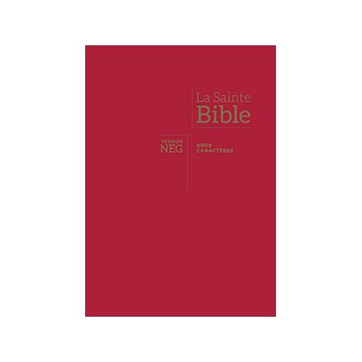 La Bible, version NEG, avec gros caractères - Couverture Rigide Rouge