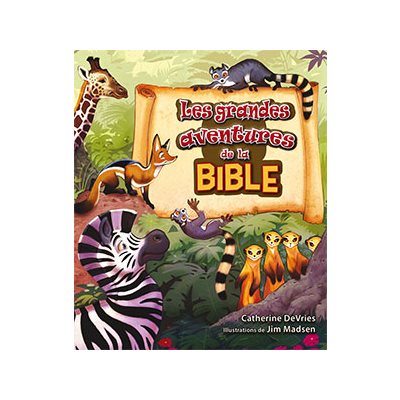 Les Grandes Aventures de la Bible