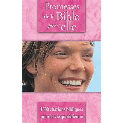 Promesses de la Bible pour Elle (1500 citations bibliques pour la vie quotidienne)