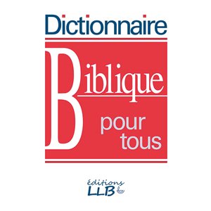 Dictionnaire Biblique pour Tous