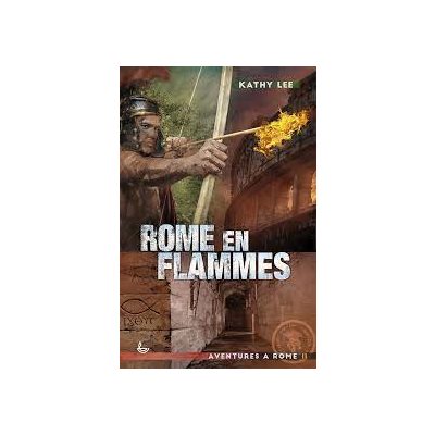 Rome en flammes - Aventures à Rome 2 (Roman)