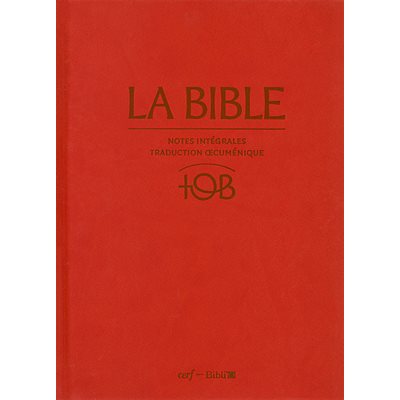La Bible d’étude TOB, version Traduction Œcuménique de la Bible, à notes intégrales - Couverture rigide rouge