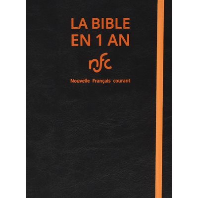 La Bible en 1 an - Version Nouvelle Français Courant (NFC), Édition Catholique, Couverture souple noire