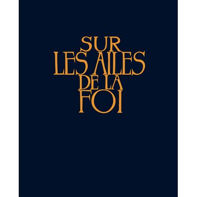 Sur les Ailes de la Foi (sans partitions) - Couverture rigide bleue