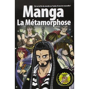 La Bible Manga : Tome 5, La Métamorphose - Est-ce la fin du monde ou l’aube d’une ère nouvelle ?