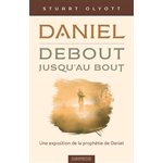 Daniel, debout, jusqu’au bout - Une exposition de la prophétie de Daniel