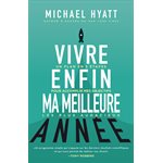  Vivre enfin ma meilleure année : un plan en 5 étapes pour accomplir mes objectifs les plus audacieux